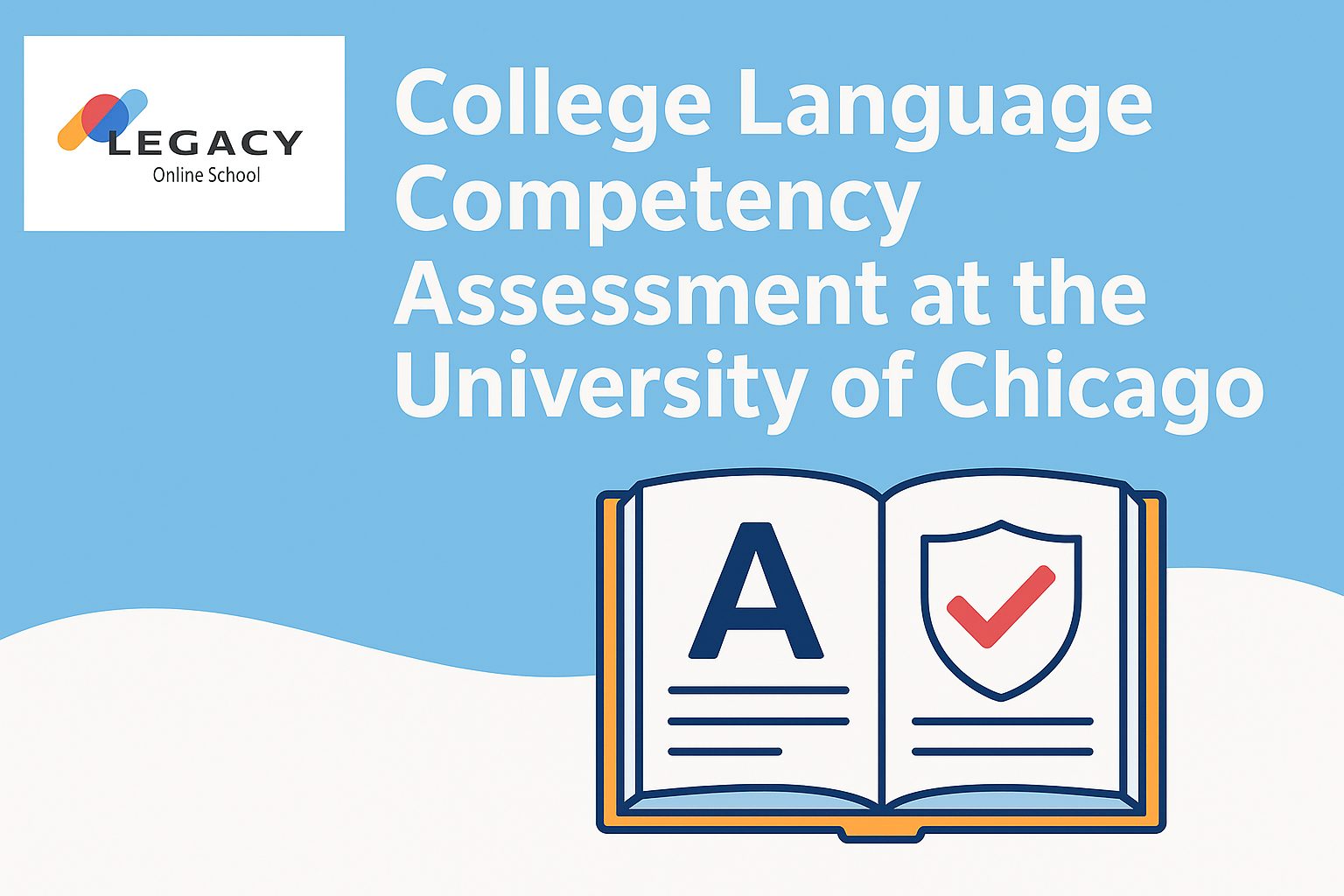 College Language Competency Assessment at the University of Chicago