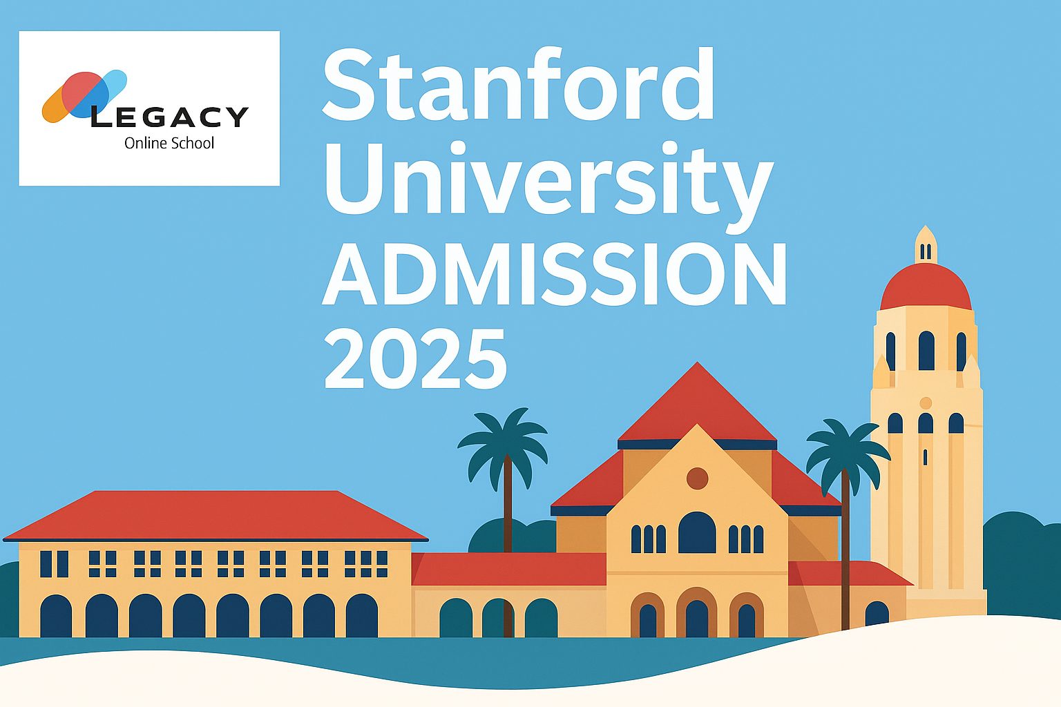 Stanford University Admission 2025