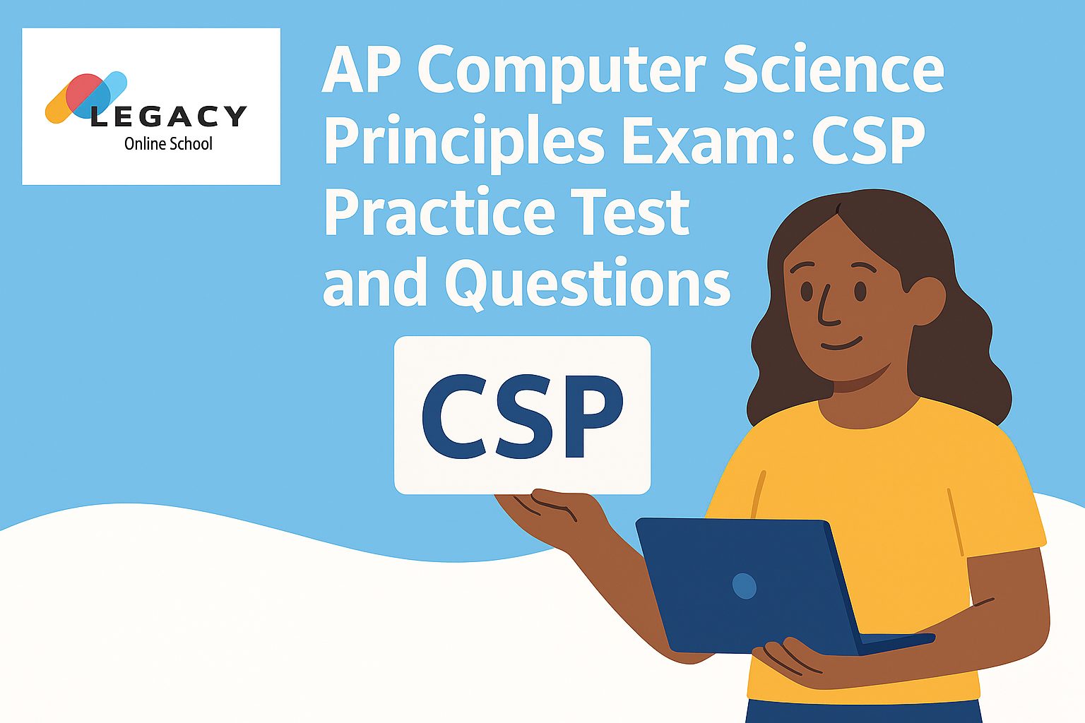 AP Computer Science Principles Exam: CSP Practice Test and Questions