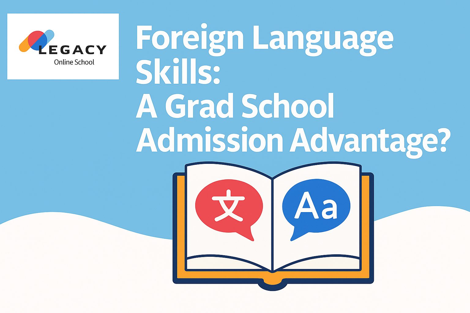 Foreign Language Skills: A Grad School Admission Advantage?
